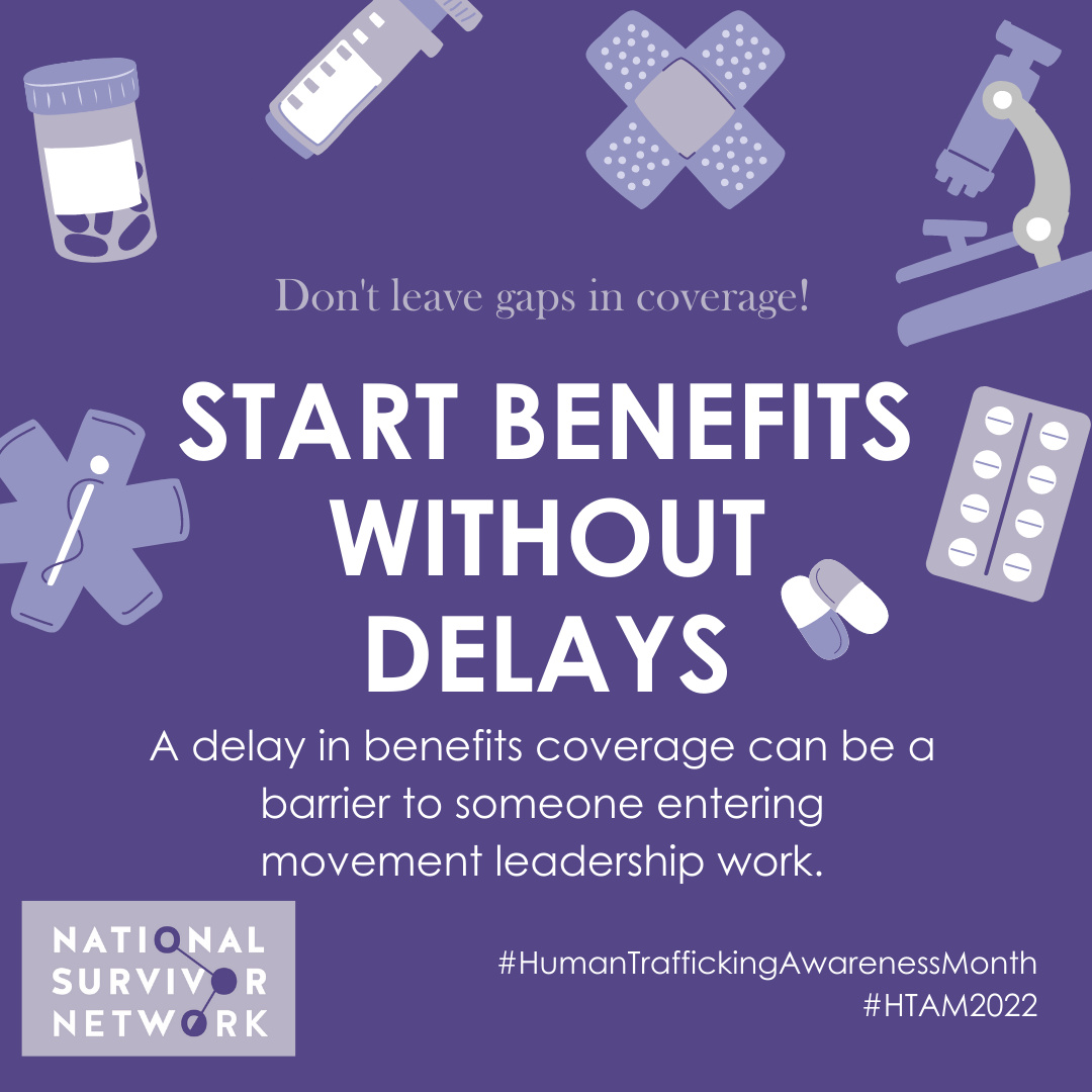 Square image with NSN logo that includes Human Trafficking Awareness Month hashtags. Images of medical supplies and clip art are there. Text says: "Start benefits without delays. A delay in benefits coverage can be a barrier to someone entering movement leadership work."