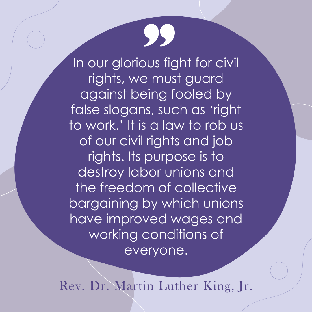 Square image with NSN logo that includes Human Trafficking Awareness Month hashtags. Text is a quote from Reverend Doctor Martin Luther King Junior and says: "In our glorious fight for civil rights, we must guard against being fooled by false slogans, such as 'right to work.' It is a law to rob us of our civil rights and job rights. It is supported by Southern segregationists who are trying to keep us from achieving our civil rights and our right of equal job opportunity. Its purpose is to destroy labor unions and the freedom of collective bargaining by which unions have improved wages and working conditions of everyone."