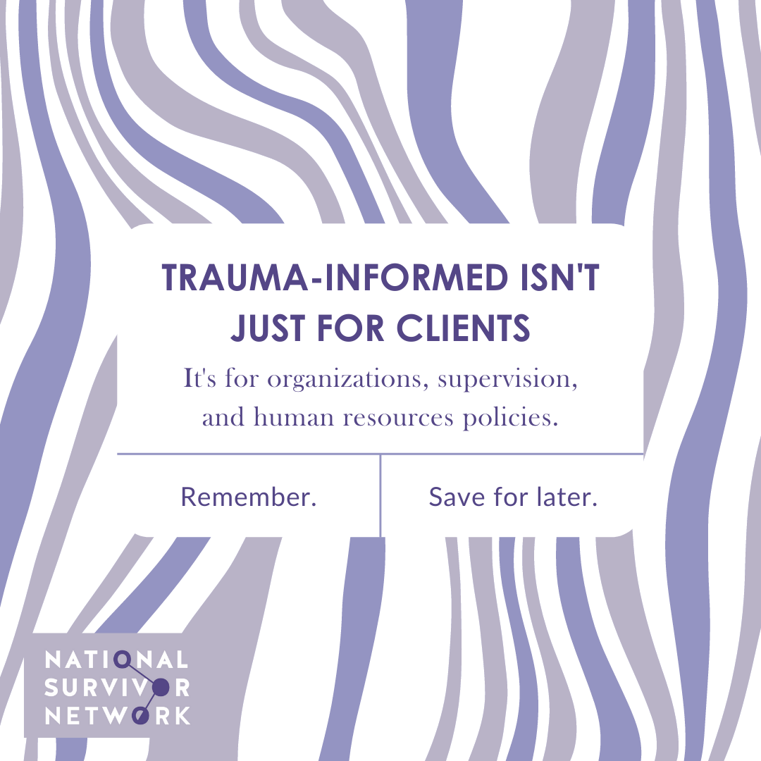 Square image with NSN logo that includes Human Trafficking Awareness Month hashtags. Image is formatted like a reminder on a smart phone, with options to "remember" or "save for later". Text reads: "Trauma informed isn't just for clients. It's for organizations, supervision, and human resources policies."