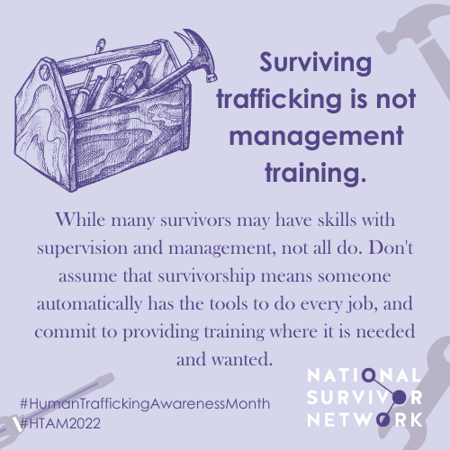 Square image with NSN logo that includes Human Trafficking Awareness Month hashtags. Tools are near a toolbox. Text says: "Surviving trafficking is not management training. While many survivors may have skills with supervision and management, not all do. Don't assume that survivorship means someone automatically has the tools to do every job, and commit to providing training where it is needed and wanted."