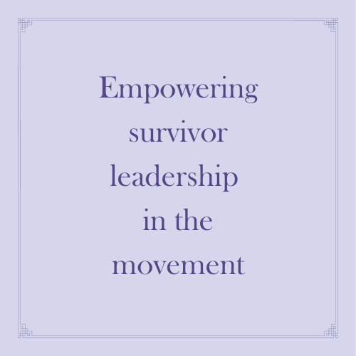 Empowering survivor leadership in the movement