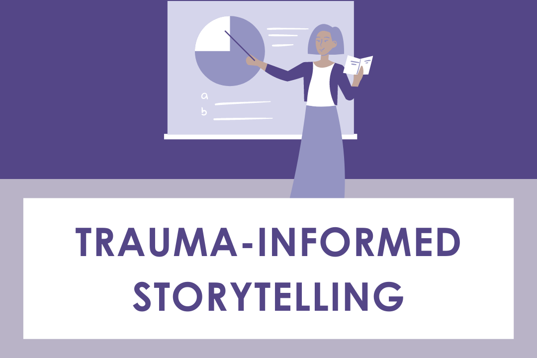 Image highlighting a femme-presenting person giving a training. Title says "Trauma-Informed Storytelling"