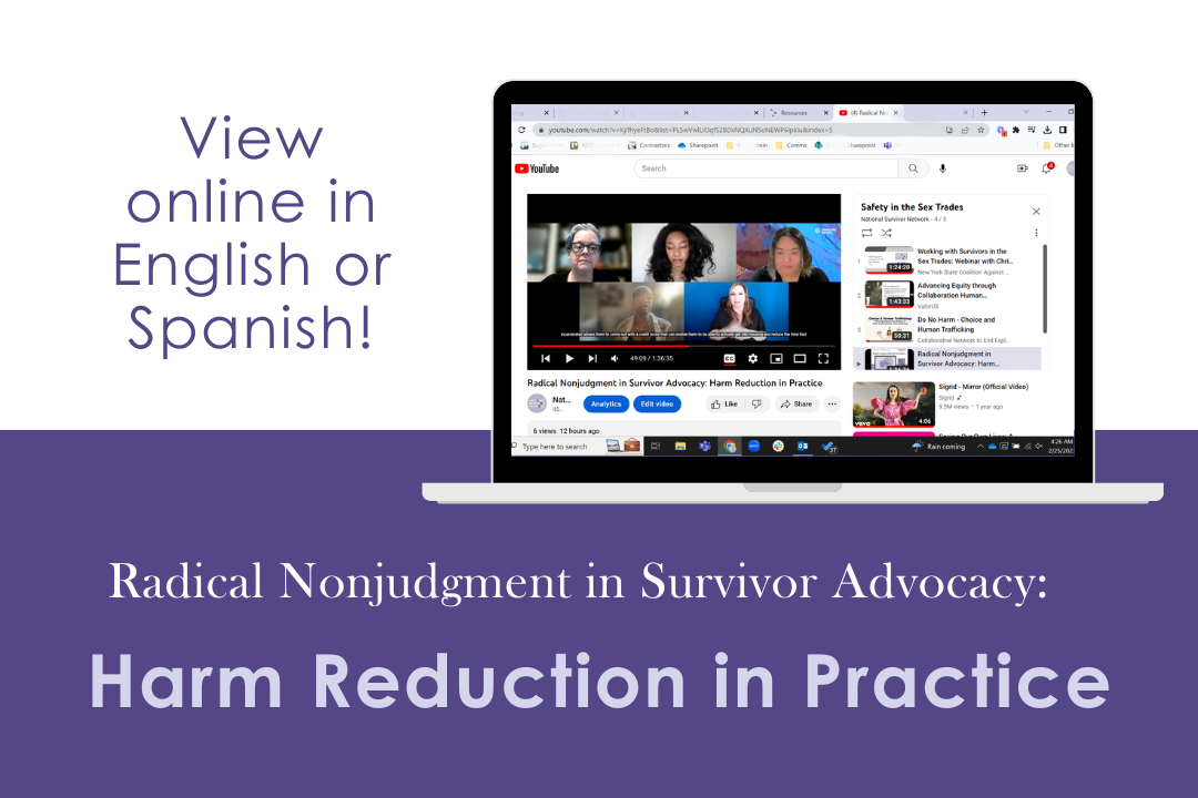 Radical nonjudgment in survivor advocacy: Harm reduction in practice. View online in English or Spanish!