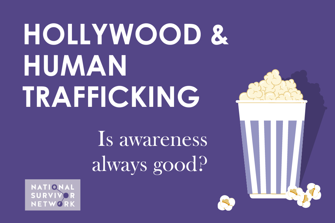 Hollywood & Human Trafficking: Is awareness always good?
